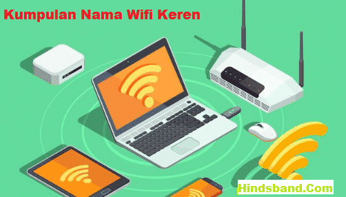 1000 Nama Wifi Keren  Aesthetic Lucu Unik dan Kreatif 2022