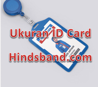 Standar Ukuran ID Card B1, B2, B3 & B4 Lengkap Dalam Cm, Mm