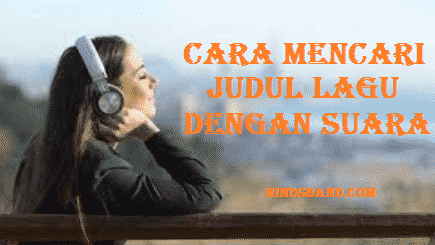 Cara Mencari Judul Lagu Dengan Suara Di HP Dan PC